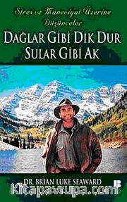 Dağlar Gibi Dik Dur Sular Gibi Ak