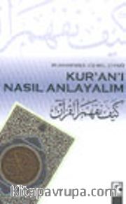 Kur'an'ı Nasıl Anlayalım