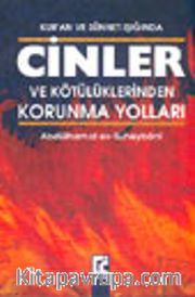 Kur'an ve Sünnet Işığında Cinler ve Kötülüklerinden Korunma Yolları