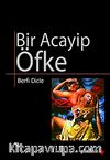 Bir Acayip Öfke