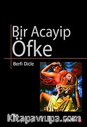 Bir Acayip Öfke