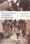 Başkalarının Acısına Bakmak