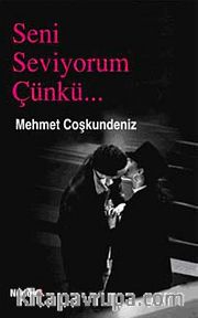 Seni Seviyorum Çünkü Sensiz Olmaz (Cep Boy)