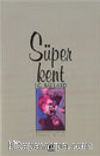 Süper Kent