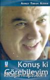 Konuş Ki Görebileyim