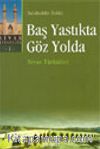 Baş Yastıkta Göz Yolda : Sivas Türküleri -1-