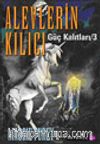 Alevlerin Kılıcı - Güç Kalıtları 3