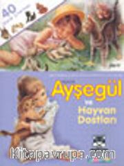 Küçük Ayşegül ve Hayvan Dostları