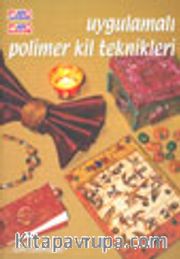 Uygulamalı Polimer Kil Teknikleri