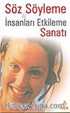 Söz Söyleme & İnsanları Etkileme Sanatı