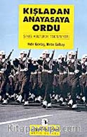 Kışlalardan Anayasaya Ordu