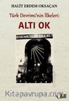 Türk Devrimi’nin İlkeleri : Altı Ok
