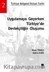 Uygulamaya Geçerken Türkiye'de Devletçiliğin Oluşumu