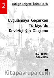 Uygulamaya Geçerken Türkiye'de Devletçiliğin Oluşumu
