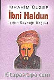İbni Haldun / Işığın Kaynağı Doğu - 4