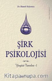 Şirk Psikolojisi <br /> Yeryüzü Tanrıları 1