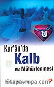 Kur'an'da Kalb ve Mühürlenmesi