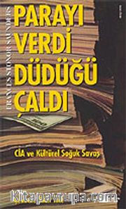 Parayı Verdi Düdüğü Çaldı / CİA ve Kültürel Soğuk Savaş