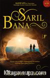 Sarıl Bana