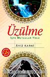 Üzülme & İşte Mutluluk Yolu