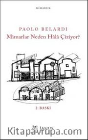 Mimarlar Neden Hala Çiziyor? 