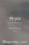 99-Yüz / İzdüşümler/Söz Senaryosu