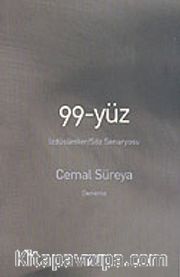 99-Yüz / İzdüşümler/Söz Senaryosu