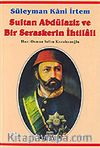 Sultan Abdülaziz ve Bir Seraskerin İhtilali