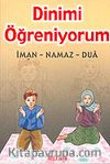 Dinimi Öğreniyorum: İman, Namaz. Dua (Cep Boy)