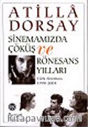 Sinemamızda Çöküş ve Rönesans Yılları: Türk Sineması 1990-2004