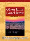 Gavur İzmir Güzel İzmir
