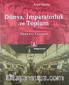 İmparatorluk, Dünya, Toplum: Osmanlı Yazıları