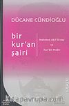 Bir Kur'an Şairi: Mehmed Akif Ersoy ve Kur'an Meali