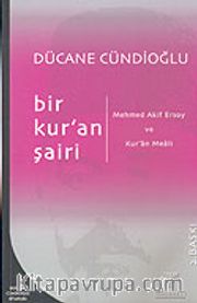 Bir Kur'an Şairi: Mehmed Akif Ersoy ve Kur'an Meali