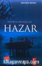 Politik ve Bölgesel Güç Hazar