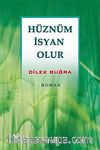 Hüznüm İsyan Olur