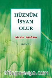 Hüznüm İsyan Olur