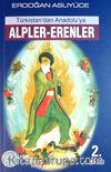 Türkistan' dan Anadolu' ya Alpler - Erenler