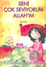 Seni Çok Seviyorum Allah'ım