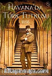 Havana'da Türk Tutkusu 1898