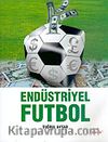 Endüstriyel Futbol