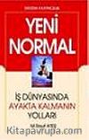 Yeni Normal: İş Dünyasında Ayakta Kalmanın Yolları