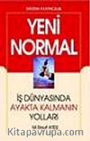 Yeni Normal: İş Dünyasında Ayakta Kalmanın Yolları