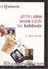 İz Bırakanlar-1Gittin ama Sesin Kaldı Bu Kubbede