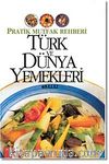 Türk ve Dünya Yemekleri & Pratik Mutfak Rehberi