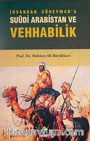 İhvan'dan Cüheyman'a: Suudi Arabistan ve Vehhabilik