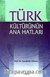 Türk Kültürünün Ana Hatları