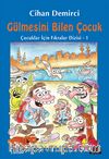 Gülmesini Bilen Çocuk / Çocuklar İçin Fıkralar Dizisi 1