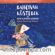Bahçıvan Köstebek ve Uçan Karınca Kıvırcık