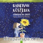 Bahçıvan Köstebek ve Günebakan Çiçeği
